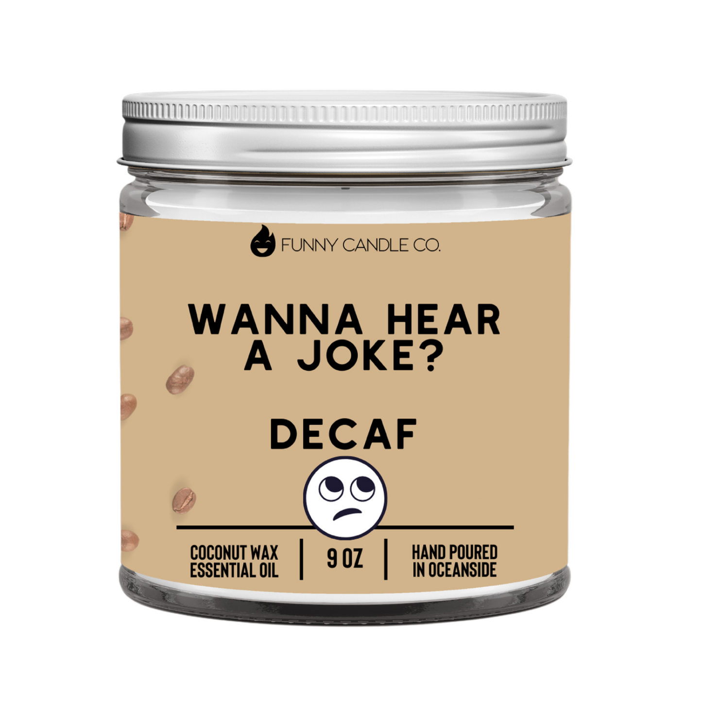 Wanna Hear A Joke? Decaf